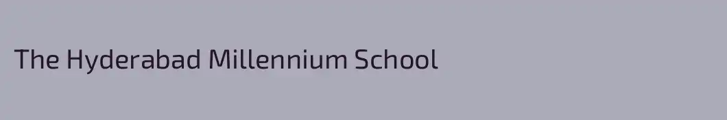 The Hyderabad Millennium School 